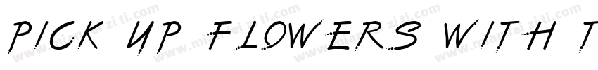 pick up flowers with the breeze字体转换